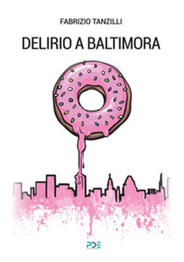 Delirio a Baltimora - Librerie.coop Delirio a Baltimora - Librerie.coop