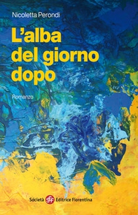 L'alba del giorno dopo - Librerie.coop