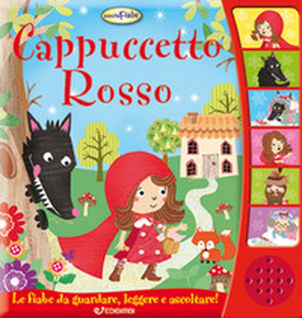 Cappuccetto Rosso. Ascolta le fiabe - Librerie.coop Cappuccetto Rosso. Ascolta le fiabe - Librerie.coop