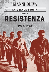 La grande storia della Resistenza (1943-1948) - Librerie.coop