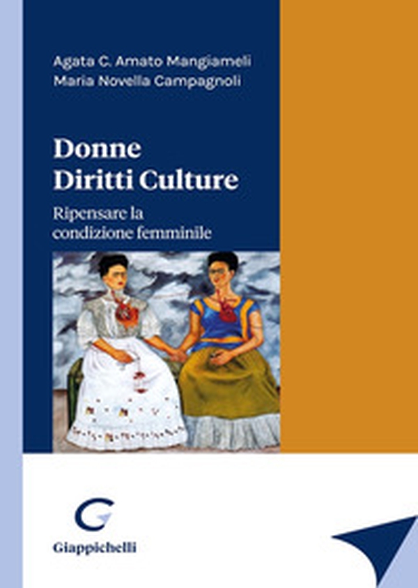 Donne diritti culture. Ripensare la condizione femminile - Librerie.coop Donne diritti culture. Ripensare la condizione femminile - Librerie.coop