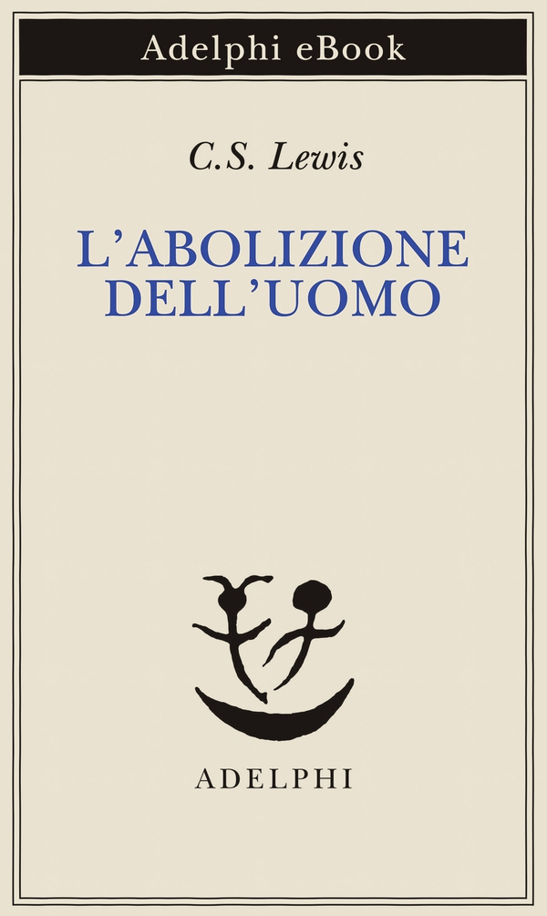 L’abolizione dell’Uomo - Librerie.coop