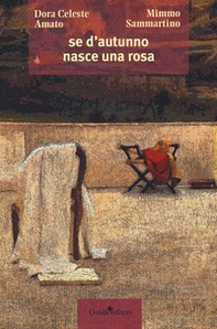 Se d'autunno nasce una rosa... - Librerie.coop
