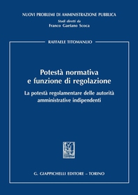Potestà normativa e funzione di regolazione - Librerie.coop Potestà normativa e funzione di regolazione - Librerie.coop
