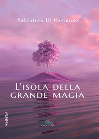 L'isola della grande magia - Librerie.coop