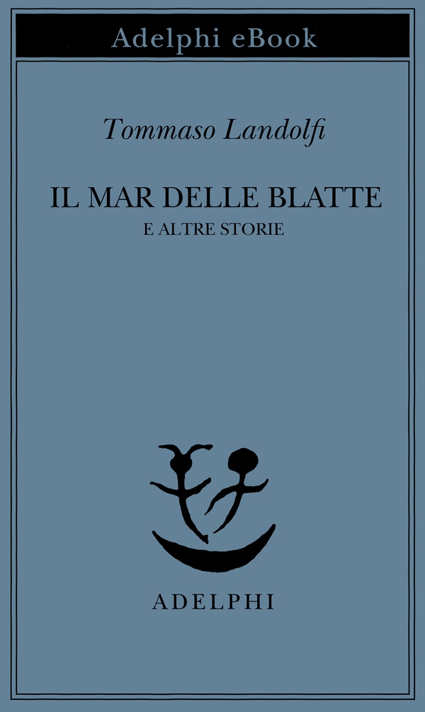 Il Mar delle Blatte - Librerie.coop Il Mar delle Blatte - Librerie.coop