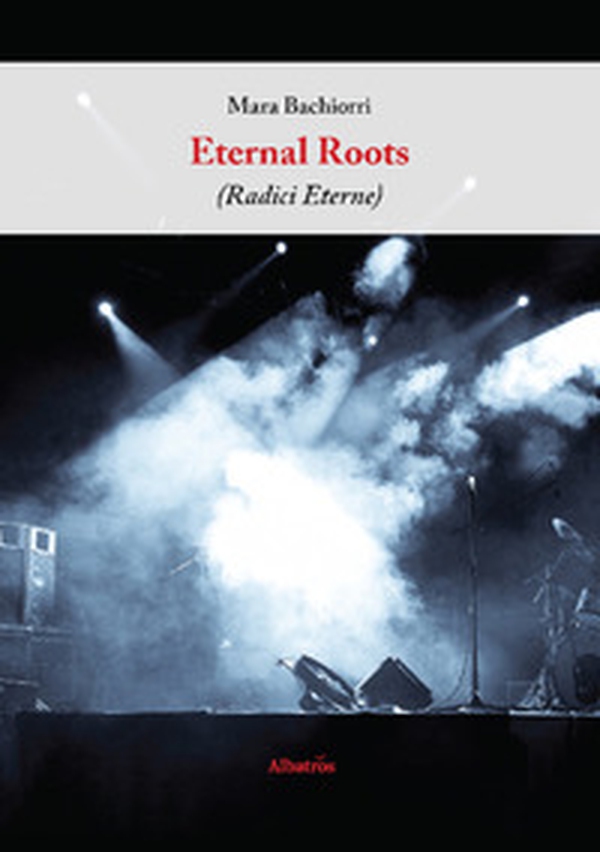 Eternal roots (radici eterne) - Librerie.coop Eternal roots (radici eterne) - Librerie.coop