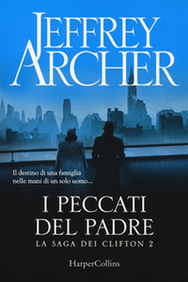 I peccati del padre. La saga dei Clifton - Vol. 2 - Librerie.coop I peccati del padre. La saga dei Clifton - Vol. 2 - Librerie.coop