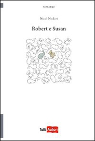 Robert e Susan - Librerie.coop Robert e Susan - Librerie.coop