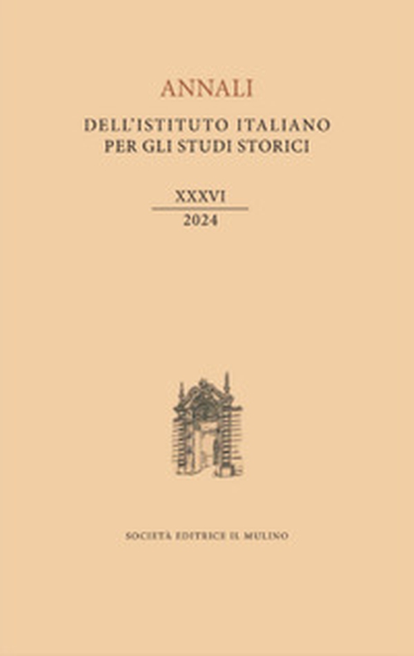 Annali dell'Istituto italiano per gli studi storici - Vol. 36 - Librerie.coop