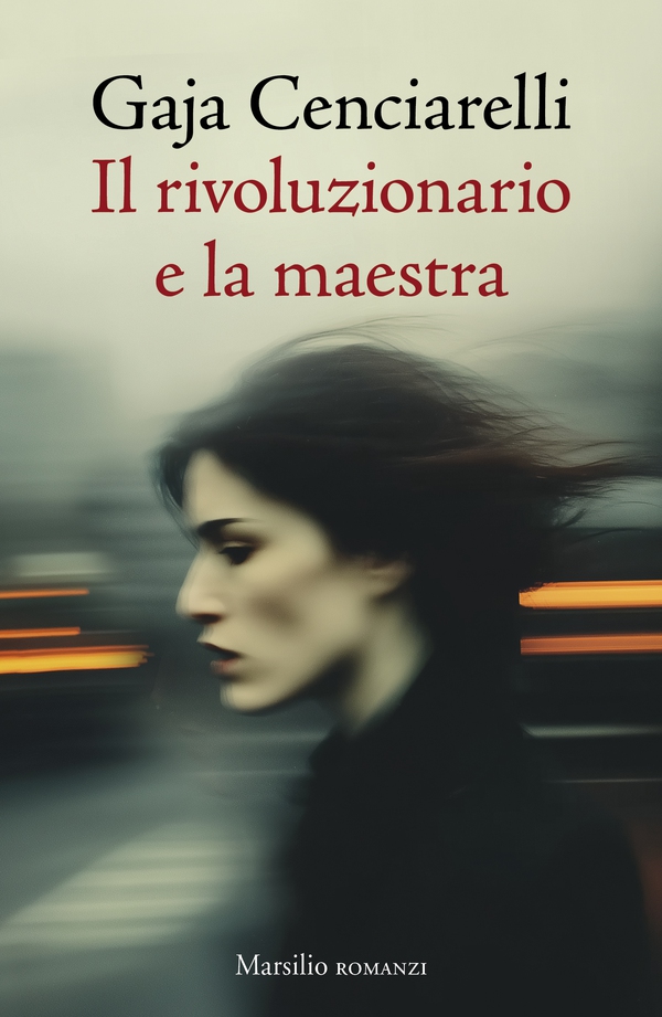 Il rivoluzionario e la maestra - Librerie.coop