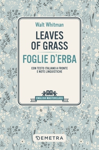Leaves of Grass - Foglie d'erba - Librerie.coop Leaves of Grass - Foglie d'erba - Librerie.coop