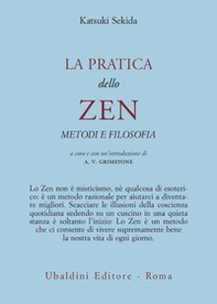 La pratica dello zen. Metodi e filosofia - Librerie.coop