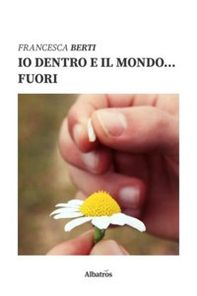 Io dentro e il mondo... fuori - Librerie.coop