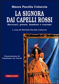 La signora dai capelli rossi. Racconti, poesie, bambole e costumi - Librerie.coop