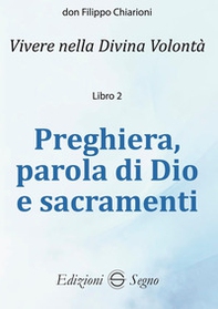 Preghiera, parola di Dio e sacramenti - Librerie.coop