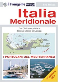 Italia meridionale. Da Civitavecchia a Santa Maria di Leuca. Portolano del Mediterraneo - Librerie.coop Italia meridionale. Da Civitavecchia a Santa Maria di Leuca. Portolano del Mediterraneo - Librerie.coop