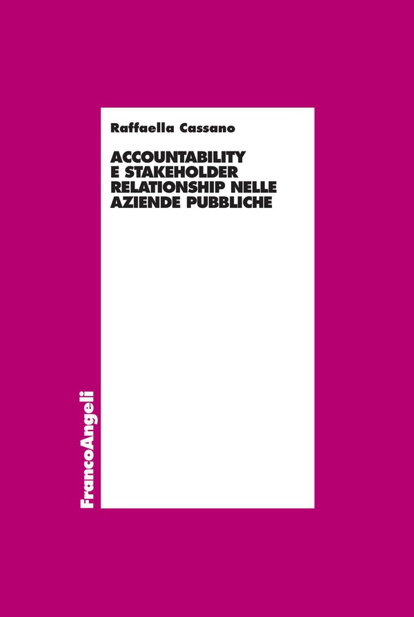 Accountability e stakeholder relationship nelle aziende pubbliche - Librerie.coop Accountability e stakeholder relationship nelle aziende pubbliche - Librerie.coop