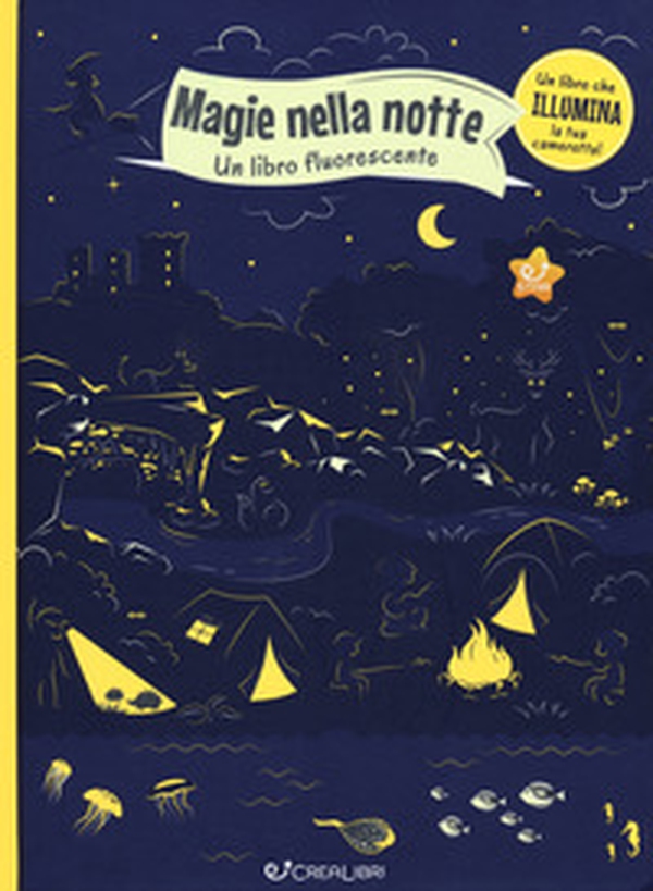 Magie nella notte. Un libro fluorescente - Librerie.coop Magie nella notte. Un libro fluorescente - Librerie.coop