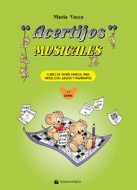 Acertijos musicales. Curso de teoría musical para niños con jeguos y pasatiempos - Vol. 1 - Librerie.coop