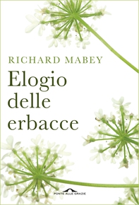Elogio delle erbacce - Librerie.coop