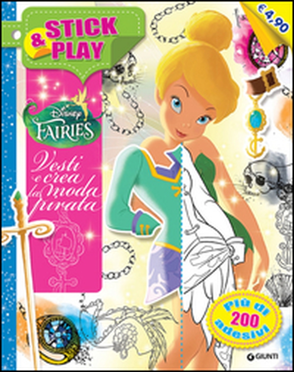 Fairies. Vesti e crea la moda pirata. Stick & play - Librerie.coop Fairies. Vesti e crea la moda pirata. Stick & play - Librerie.coop