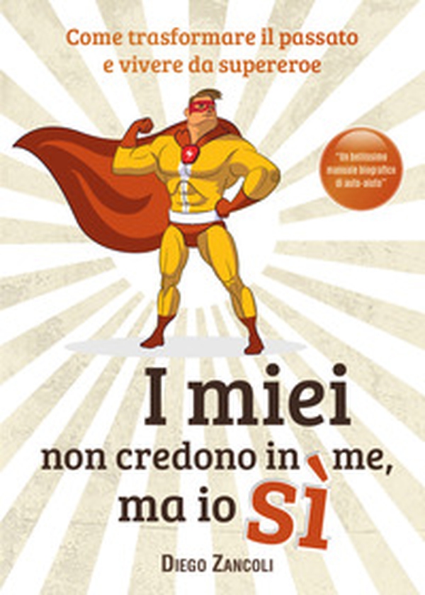 I miei non credono in me, ma io sì - Librerie.coop I miei non credono in me, ma io sì - Librerie.coop