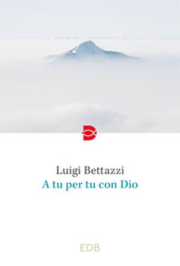 A tu per tu con Dio - Librerie.coop A tu per tu con Dio - Librerie.coop