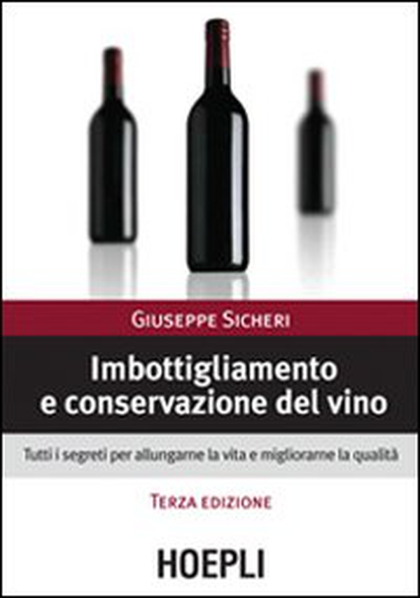 Imbottigliamento e conservazione del vino - Librerie.coop Imbottigliamento e conservazione del vino - Librerie.coop