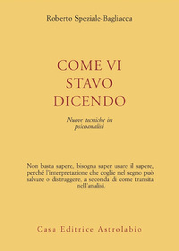 Come vi stavo dicendo. Nuove tecniche in psicoanalisi - Librerie.coop Come vi stavo dicendo. Nuove tecniche in psicoanalisi - Librerie.coop