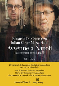Avvenne a Napoli. Passione per voce e piano - Librerie.coop