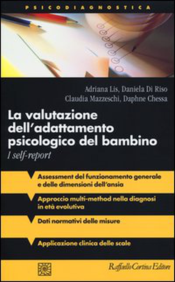 La valutazione dell'adattamento psicologico del bambino. I self-report - Librerie.coop La valutazione dell'adattamento psicologico del bambino. I self-report - Librerie.coop