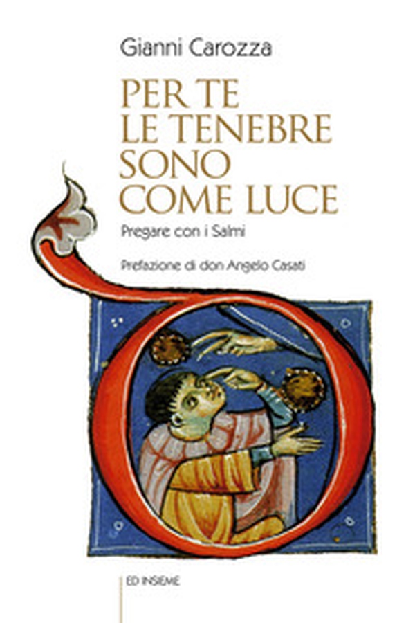 Per te le tenebre sono come luce. Pregare con i Salmi - Librerie.coop Per te le tenebre sono come luce. Pregare con i Salmi - Librerie.coop