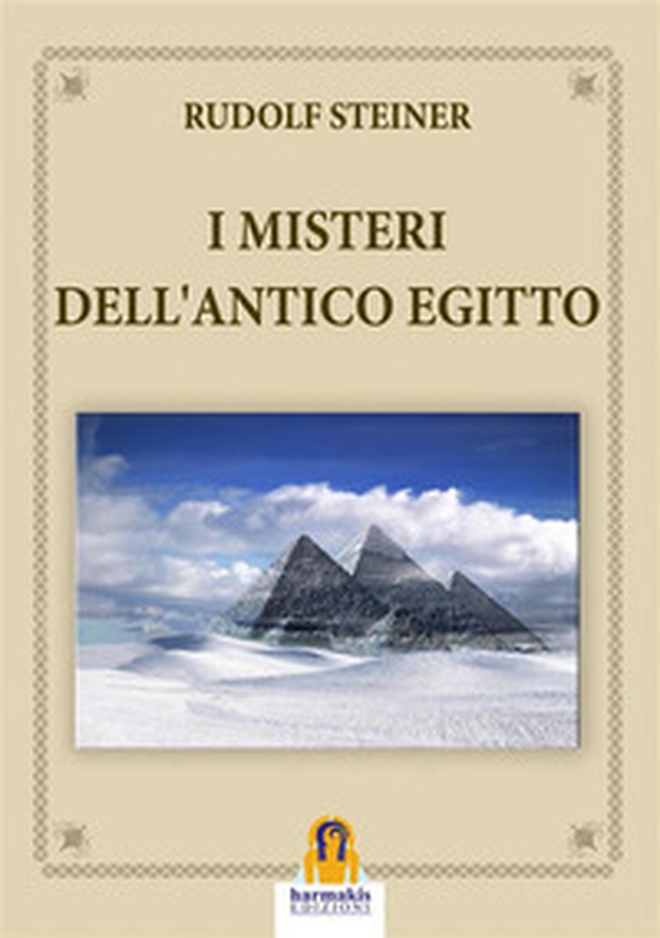 I misteri dell'antico Egitto - Librerie.coop I misteri dell'antico Egitto - Librerie.coop