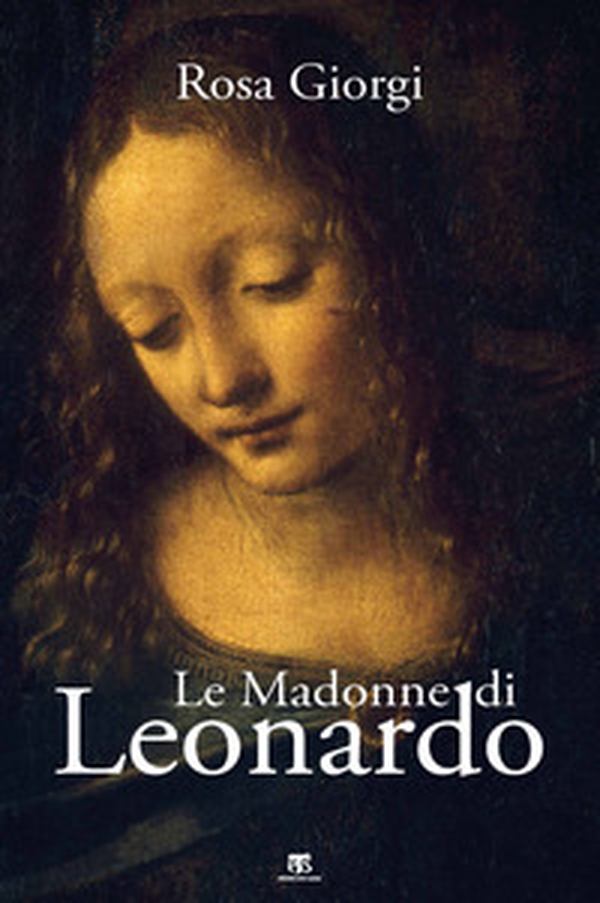 Le Madonne di Leonardo - Librerie.coop Le Madonne di Leonardo - Librerie.coop
