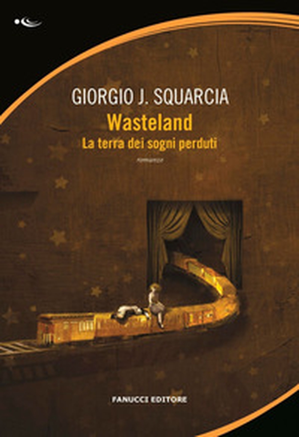 Wasteland. La terra dei sogni perduti - Librerie.coop Wasteland. La terra dei sogni perduti - Librerie.coop