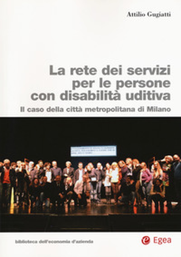La rete dei servizi per le persone con disabilità uditiva. Il caso della città metropolitana di Milano - Librerie.coop