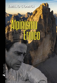 Alpinismo eroico - Librerie.coop Alpinismo eroico - Librerie.coop