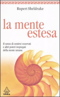 La mente estesa. Il senso di sentirsi osservati e altri poteri inspiegati della mente umana - Librerie.coop La mente estesa. Il senso di sentirsi osservati e altri poteri inspiegati della mente umana - Librerie.coop