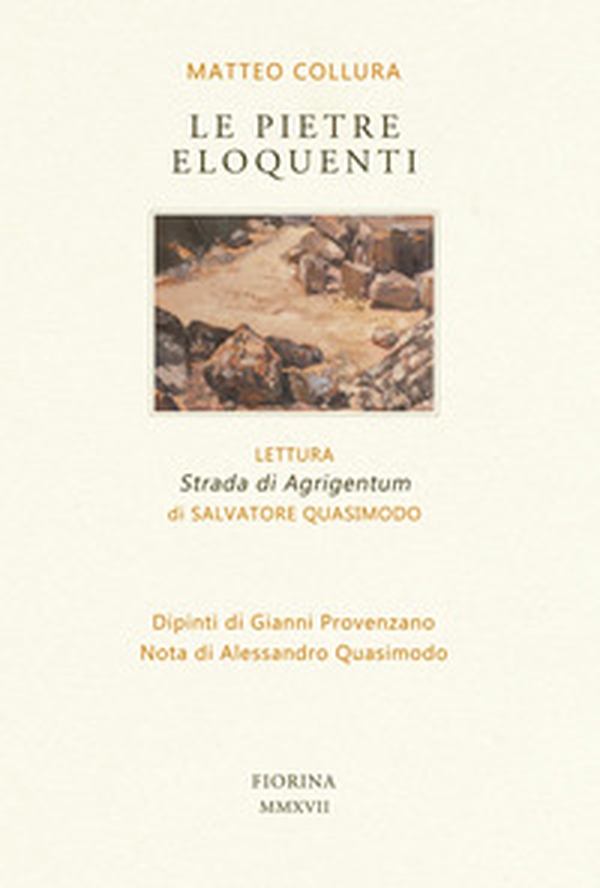 Le pietre eloquenti. Lettura «Strada di Agrigentum» di Salvatore Quasimodo - Librerie.coop Le pietre eloquenti. Lettura «Strada di Agrigentum» di Salvatore Quasimodo - Librerie.coop
