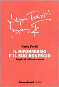 Il riformismo e il suo rovescio. Saggio di politica e storia - Librerie.coop