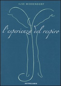 L'esperienza del respiro - Librerie.coop L'esperienza del respiro - Librerie.coop