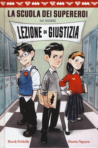 Lezione di giustizia. La scuola dei supereroi DC Comics - Librerie.coop