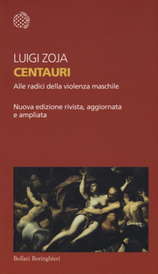Centauri. Alle radici della violenza maschile - Librerie.coop Centauri. Alle radici della violenza maschile - Librerie.coop
