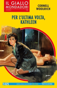 Per l'ultima volta, Kathleen (Il Giallo Mondadori) - Librerie.coop