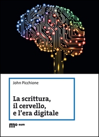 La scrittura, il cervello, e l'era digitale - Librerie.coop