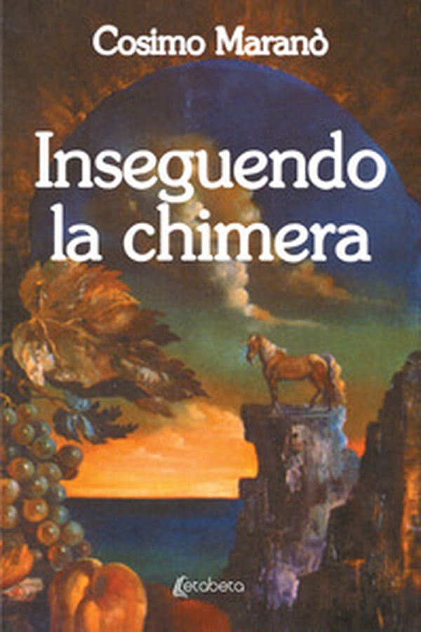 Inseguendo la chimera - Librerie.coop Inseguendo la chimera - Librerie.coop