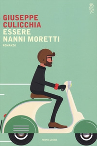 Essere Nanni Moretti - Librerie.coop