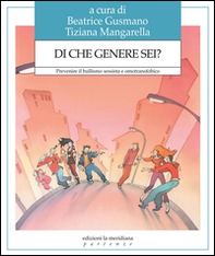 Di che genere sei? Prevenire il bullismo sessista e omotransfobico - Librerie.coop