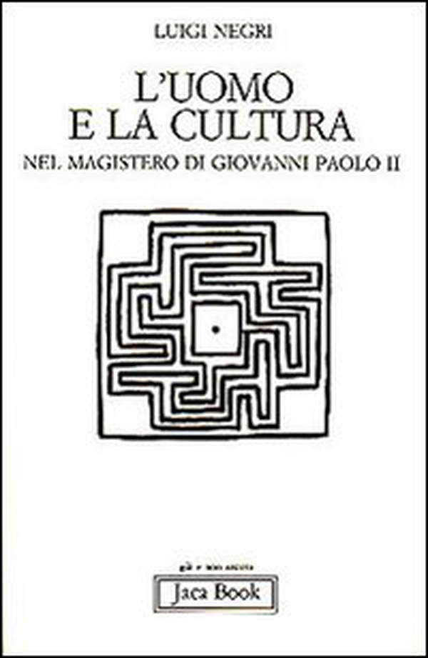 L'uomo e la cultura nel magistero di Giovanni Paolo II - Librerie.coop